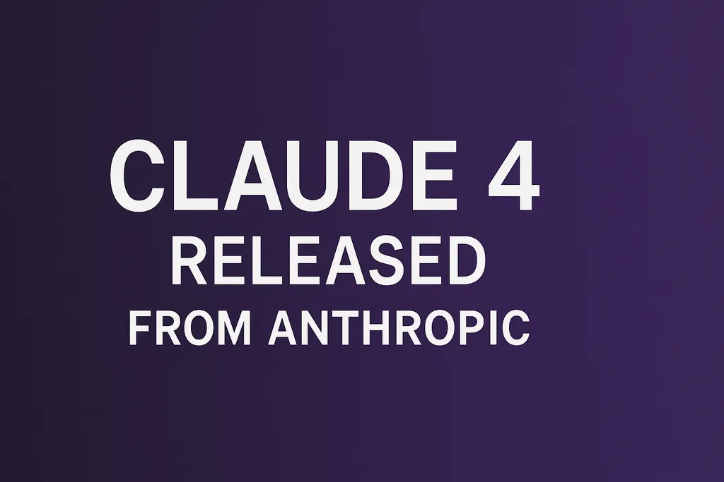 Claude 4 Released !!!